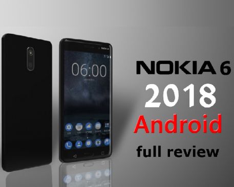 नए साल में कमाल के फीचर्स के साथ आ रहा है NOKIA 6 (2018)